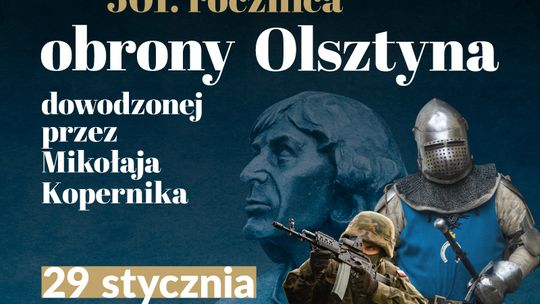 501. rocznica obrony Olsztyna przed Krzyżakami! Ratusz zaprasza na starówkę