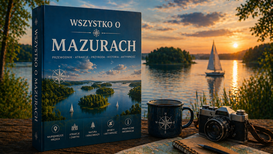 Atrakcje Mazury – odkryj wyjątkowy charakter regionu