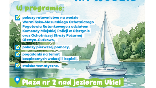 Bezpieczny Olsztyn nad wodą: pokazy i warsztaty nad Ukielem