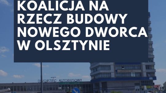 Koalicja na nowy dworzec w Olsztynie