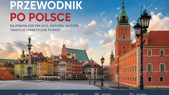 Najpiękniejsze atrakcje turystyczne Polski – przewodnik po wyjątkowych miejscach