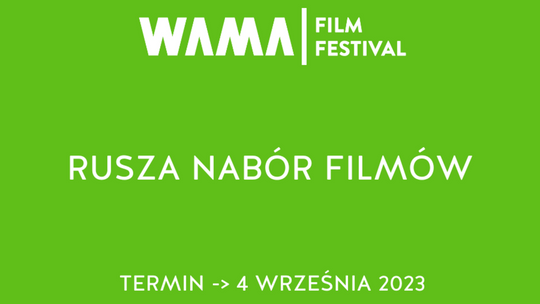 Trwa nabór filmów do WAMA Film Festival