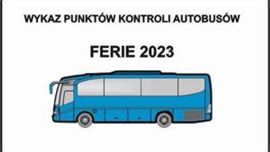 Wykaz punktów kontroli autobusów - ferie 2023