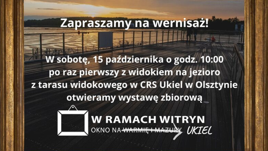 Wystawa „W ramach witryn: Okno na Ukiel”