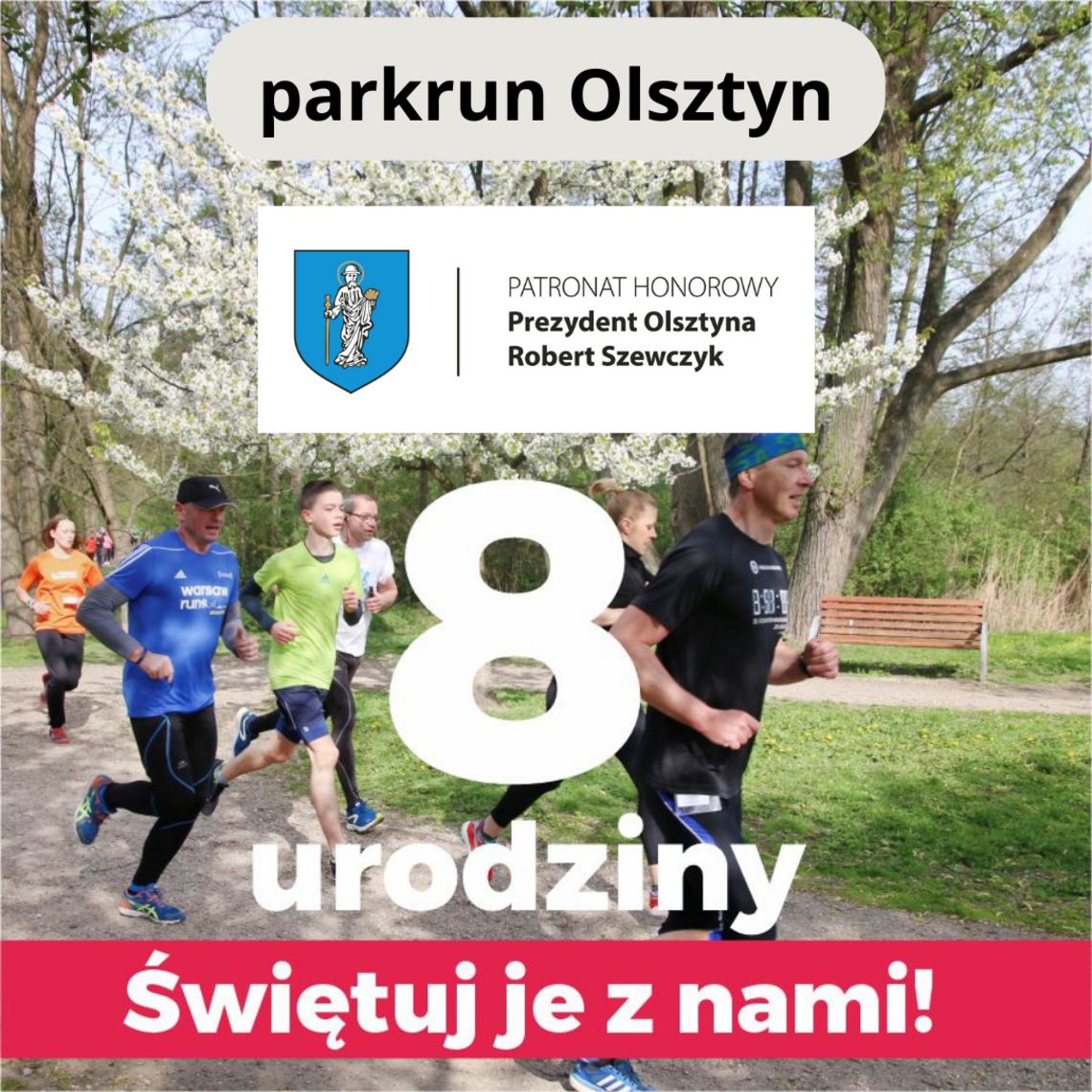 Parkrun Olsztyn świętuje swoje ósme urodziny z honorowym patronatem Prezydenta Miasta Parkrun Olsztyn świętuje swoje ósme urodziny z honorowym patronatem Prezydenta Miasta
