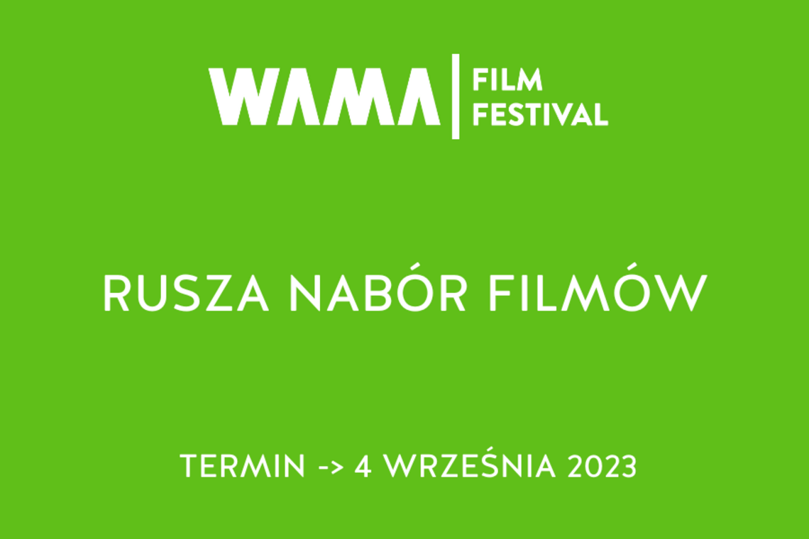 Trwa nabór filmów do WAMA Film Festival