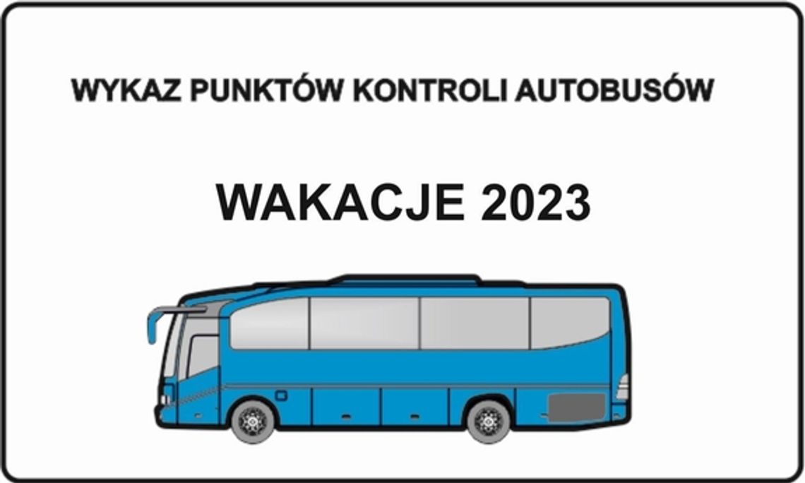 Wykaz punktów kontroli autobusów - wakacje 2023