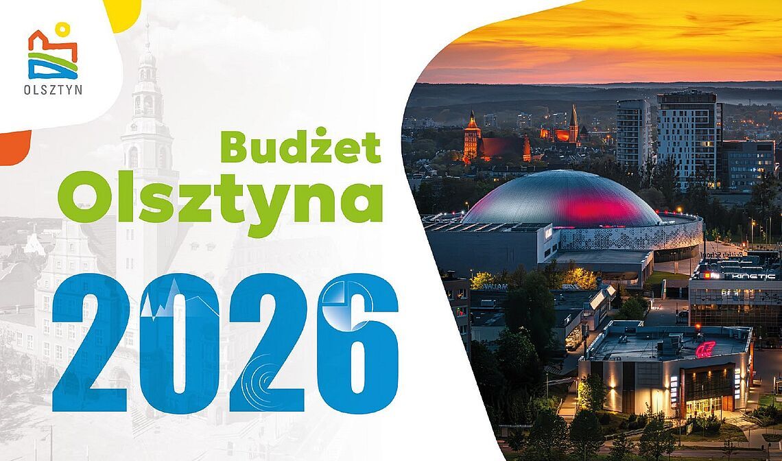 Znamy budżet Olsztyna 2026 Znamy budżet Olsztyna 2026