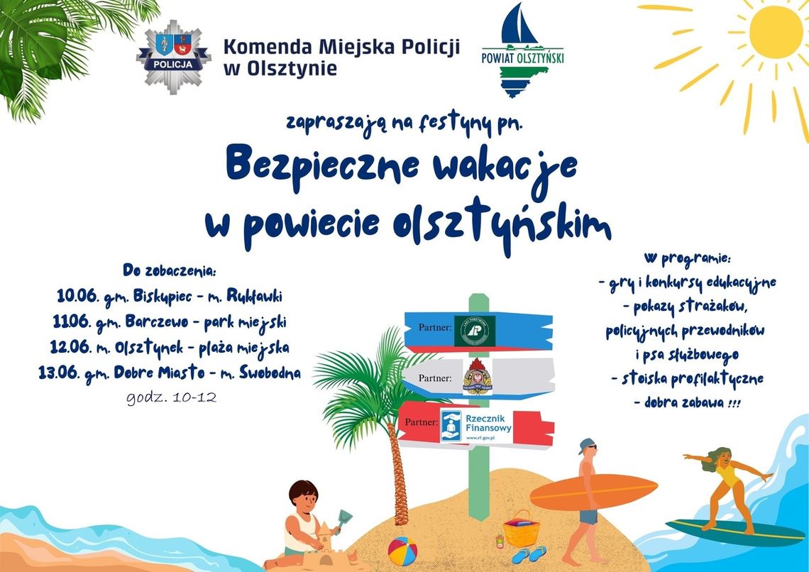 Rusza cykl festynów pn. Bezpieczne wakacje w powiecie olsztyńskim" Rusza cykl festynów pn. Bezpieczne wakacje w powiecie olsztyńskim"