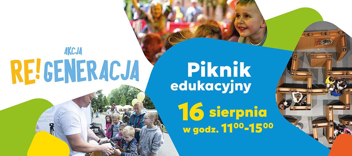 Zapraszamy na piknik edukacyjny Akcja Re!Generacja